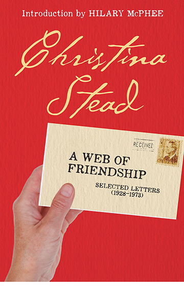 A Web of Friendship – Christina Stead